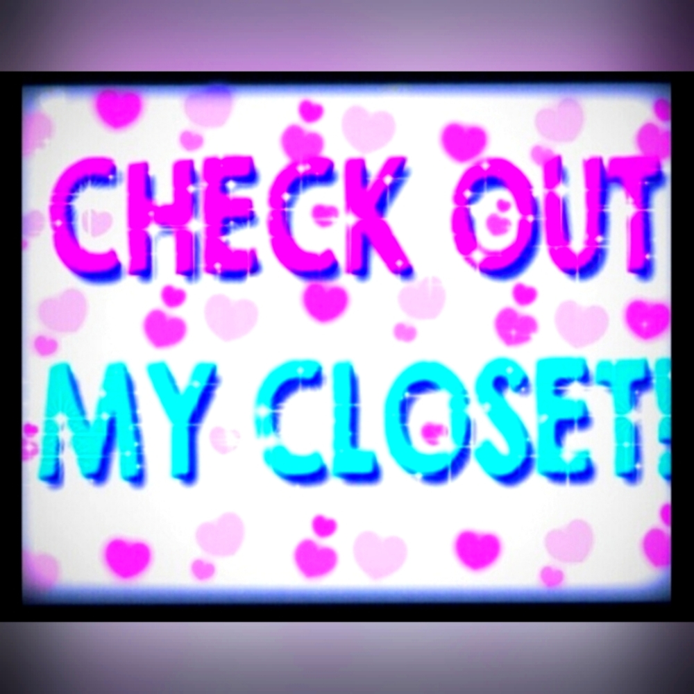 PLEASE CHECK OUT MY CLOSET